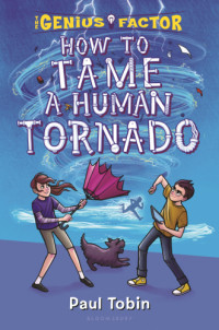 Tobin Paul — How to Tame a Human Tornado
