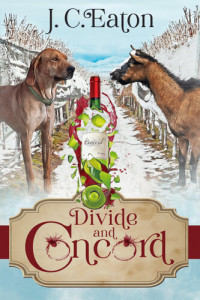 J.C. Eaton — Divide and Concord (Wine Trail Mystery 5)