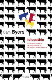 Sam Byers — Idiopathie Un roman d'amour, d