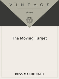 Ross Macdonald — The Moving Target (Harper) - Lew Archer #01