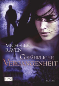Raven Michelle — Gefährliche Vergangenheit