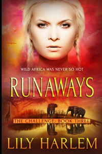 Lily Harlem — Runaways: Reverse Harem Romance - The Challenge, Book 3