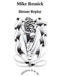 Resnick Mike — Distant Replay