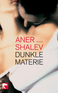 Shalev Aner — Dunkle Materie