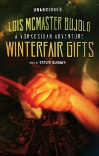 Bujold, Lois McMaster — Winterfair Gifts