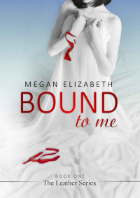 Elizabeth Megan — Bound To Me