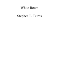 Burns, Stephen L — White Room