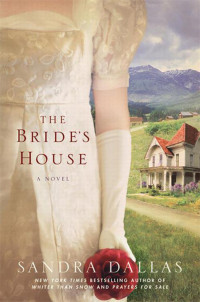 Dallas Sandra — The Bride's House