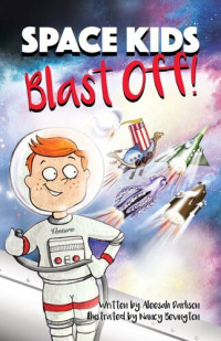 Aleesah Darlison — Space Kids: Blast Off!