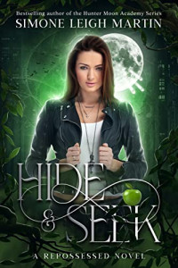 Simone Leigh Martin — Hide & Seek (The Repossessed #1)