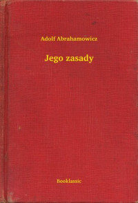 Adolf Abrahamowicz — Jego zasady