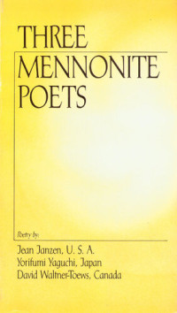 Jean Janzen — Three Mennonite Poets