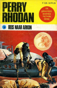 Mahr Kurt — Perry Rhodan 0038 - Reis naar Arkon