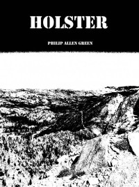 Green, Philip Allen — Holster