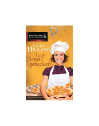 Kristan Higgins — Lucy kriegt's gebacken