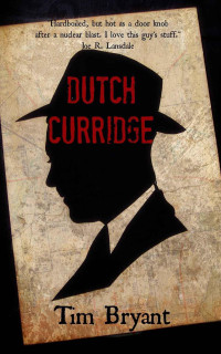 Bryant Tim — Dutch Curridge