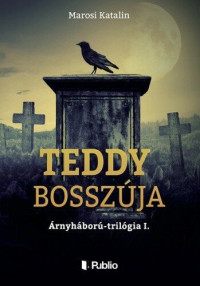 Marosi Katalin — Teddy bosszúja