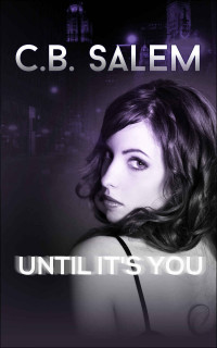 Salem, C B — Until It's You