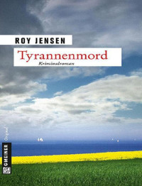 Jensen Roy — Tyrannenmord: Kriminalroman