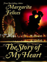 Felices Margarita — The Story of My Heart