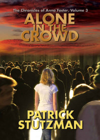 Stutzman Patrick — Alone in the Crowd