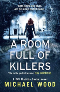 Michael    Wood — A Room Full of Killers