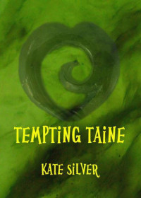 Silver Kate — Tempting Taine