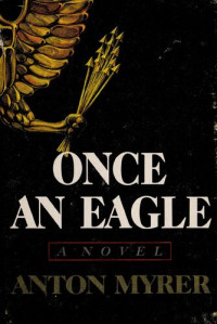 Anton Myrer — Once an Eagle, A Novel