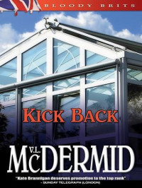 Val McDermid — Kick Back (PI Kate Brannigan 2)