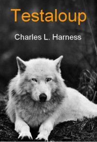 Harness, Charles L — Testaloup