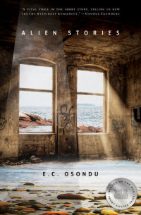 E.C. Osondu; E.C. Osondu — Alien Stories