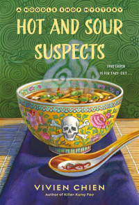 Vivien Chien — Hot and Sour Suspects (Noodle Shop Mystery 8)