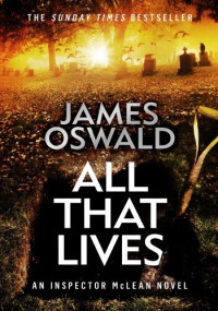 James Oswald — 12 All That Lives