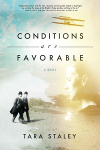 Staley Tara — Conditions are Favorable (Biographical Fiction)