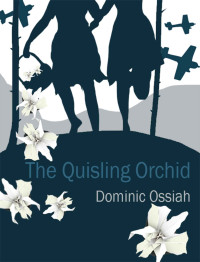 Ossiah Dominic — The Quisling Orchid