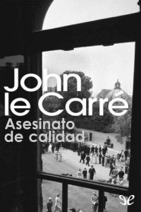 John le Carré — Asesinato de calidad