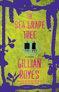 Royes Gillian — The Sea Grape Tree