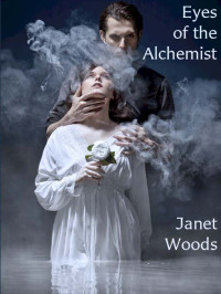 Woods Janet — Eyes of the Alchemist