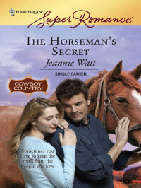 Jeannie Watt — The Horseman's Secret