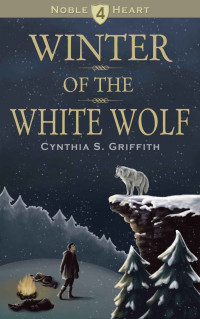 Griffith, Cynthia S — Winter of the White Wolf