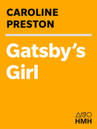 Caroline Preston — Gatsby's Girl