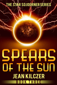 Kilczer Jean — Spears of the Sun