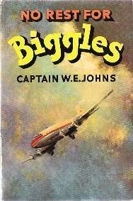 Johns, Captain W E — No Rest For Biggles
