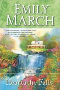 Emily March — Heartache Falls (Eternity Springs Book 3)
