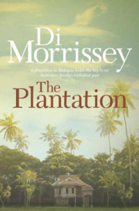 Di Morrissey — The Plantation