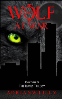 Adrian W. Lilly — The Wolf at War