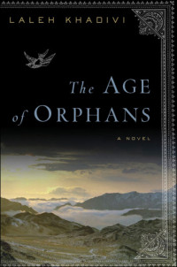 Khadivi Laleh — The Age of Orphans