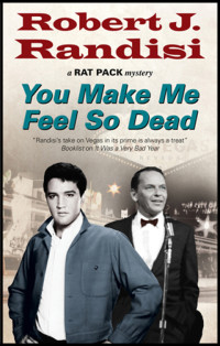 Robert J. Randisi — You Make Me Feel So Dead - Rat Pack Mysteries #08