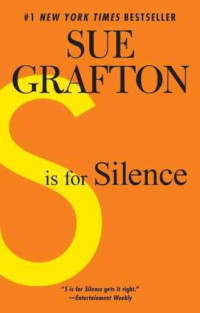 Grafton Sue — S Is for Silence (Kinsey Millhone, #19)