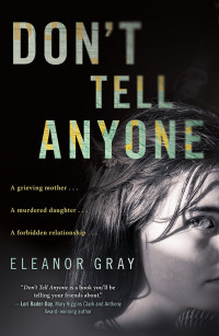 Gray Eleanor — Don't Tell Anyone: A Mystery